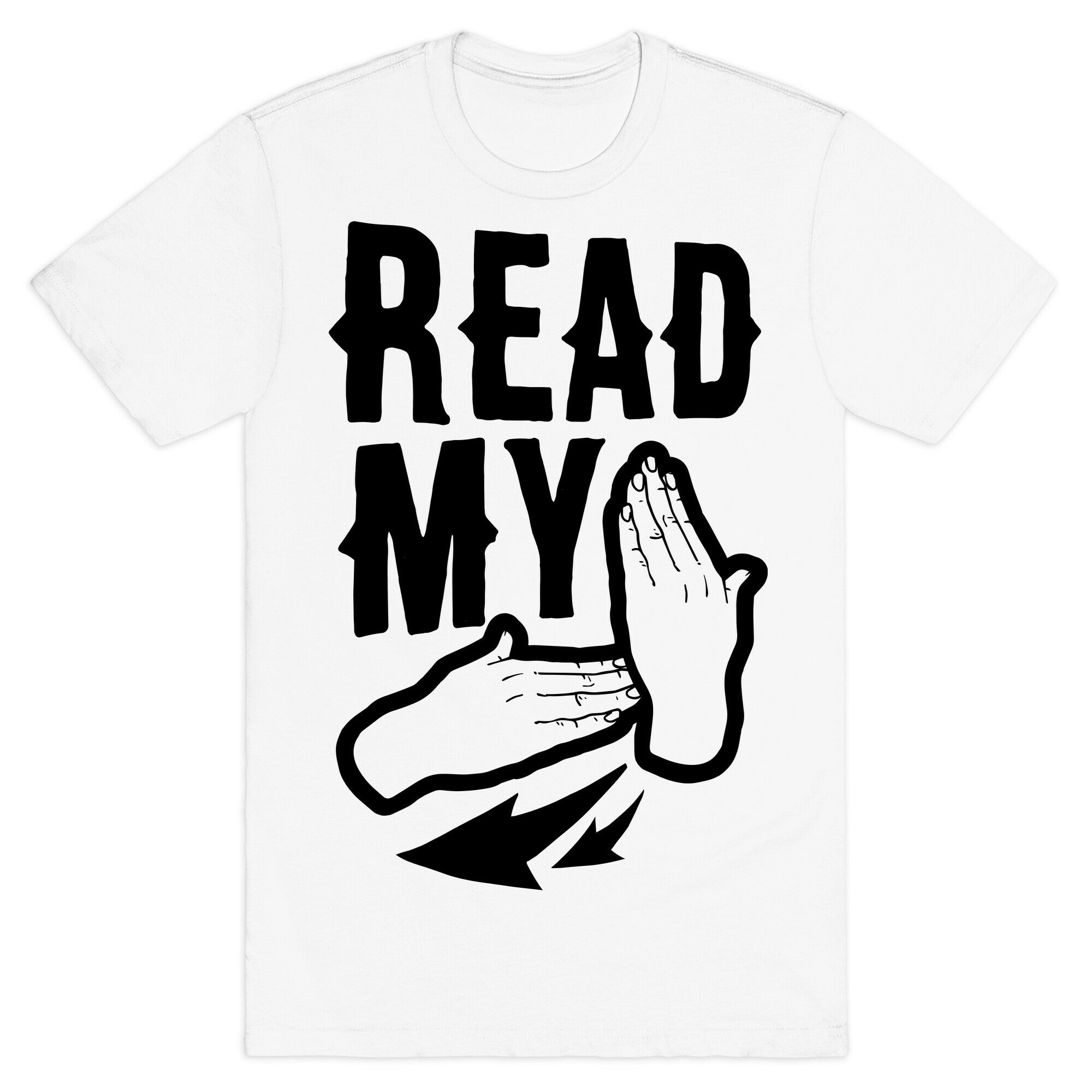 Read My Hands T-Shirt